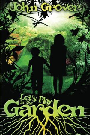 Let's Play in the Garden by John Grover