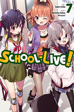 School-Live!, Vol. 7 (Gakkou Gurashi! #7)
