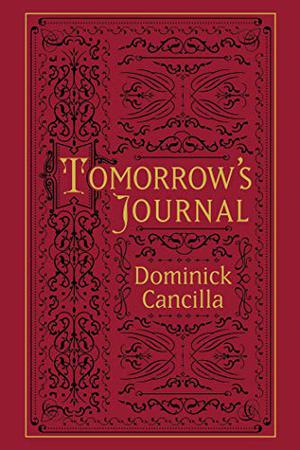 Tomorrow's Journal by Dominick Cancilla