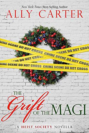 The Grift of the Magi: a Heist Society novella (Heist Society #3.5)
