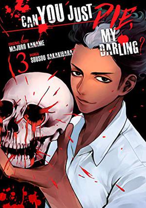 Can You Just Die, My Darling?, Vol. 3 by Majuro Kaname, 要MAJURO, Sousou Sakakibara, 榊原宗々