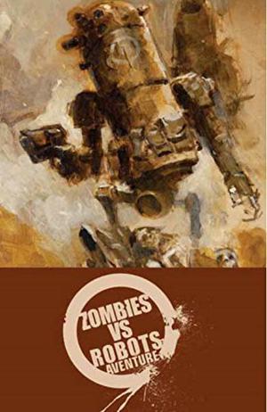 Zombies vs Robots Adventure by Chris Ryall, Ashley Wood, Paul McCaffrey, Gabriel Hernandez