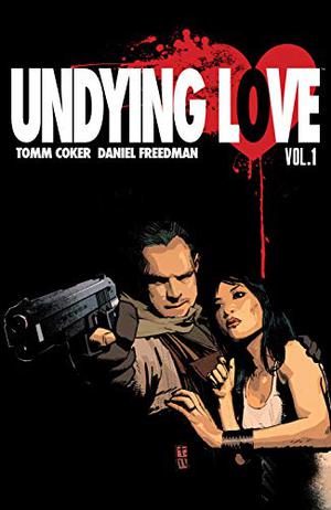 Undying Love by Tomm Coker