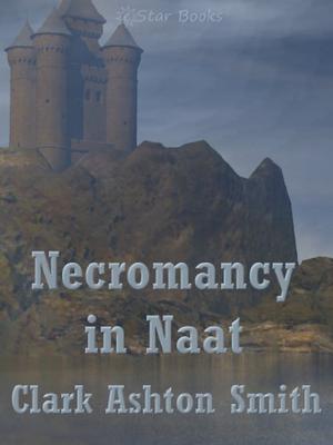 Necromancy in Naat (Tales of Zothique #11)