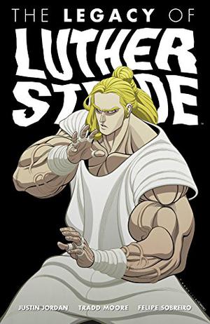 The Legacy of Luther Strode (Luther Strode #3)