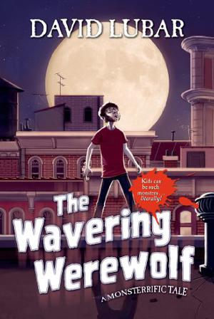 The Wavering Werewolf (A Monsterrific Tale #4)