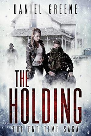 The Holding (The End Time Saga #5)
