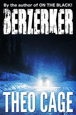 Berzerker  (Book One) by Theo Cage