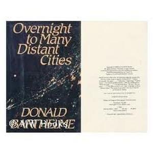 Overnight to Many Distant Cities by Donald Barthelme