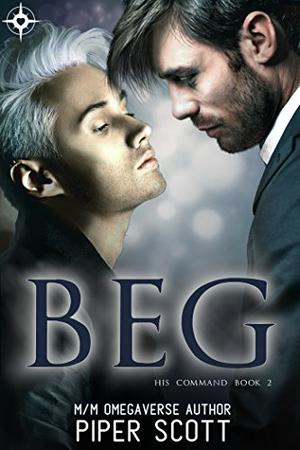 Beg by Piper Scott