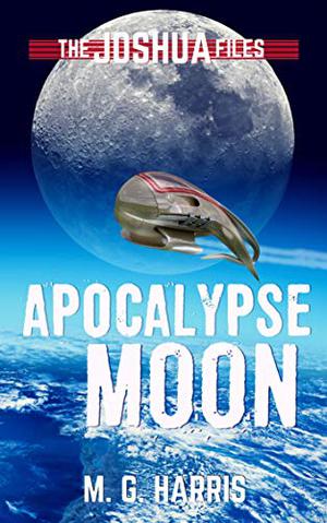 Apocalypse Moon (The Joshua Files #5)