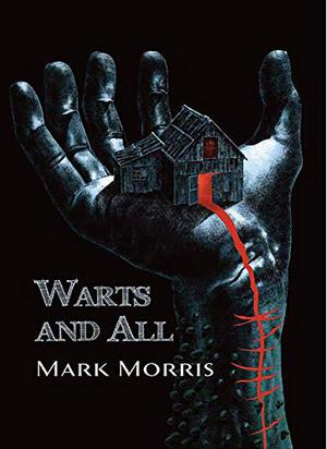 Warts and All by Mark Morris, Nicholas Royle