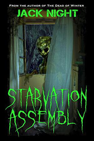 Starvation Assembly by Jack Night