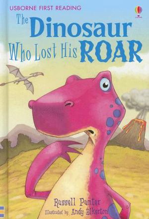 The Dinosaur Who Lost His Roar by Russell Punter, Andy Elkerton