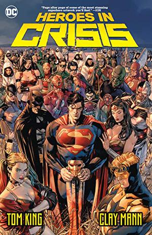 Heroes in Crisis (DC Universe Events #99)