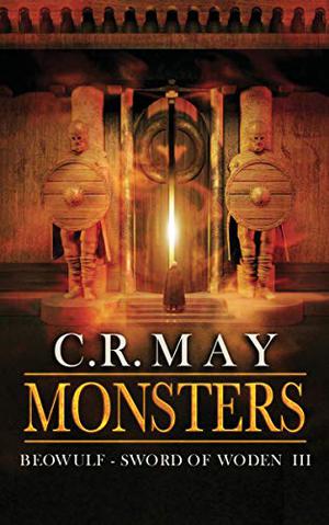 Monsters (Beowulf: Sword of Woden #3)