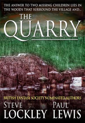The Quarry by Steve Lockley, Paul Lewis