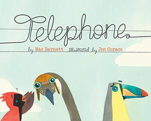 Telephone by Mac Barnett, Jen Corace