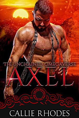Axel (The Unchained Omegaverse #6)