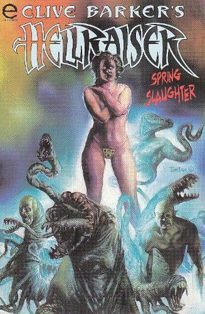 Clive Barker's Hellraiser: Spring Slaughter by Lana Wachowski, Marc Pacella, Clive Barker, Martin Thomas, Matt Hollingsworth, Tristan Schane