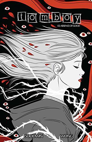 Tomboy Vol. 2: Absence of Good by Mia Goodwin