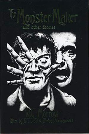 The Monster Maker: And Other Stories by W.C. Morrow
