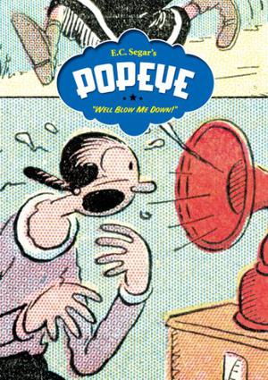 Popeye, Vol. 2: Well Blow Me Down! by E.C. Segar