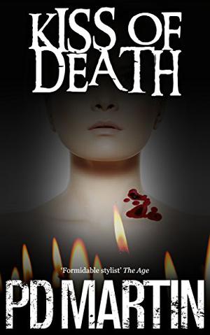 Kiss Of Death by P.D. Martin