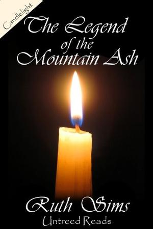 The Legend of the Mountain Ash by Ruth Sims