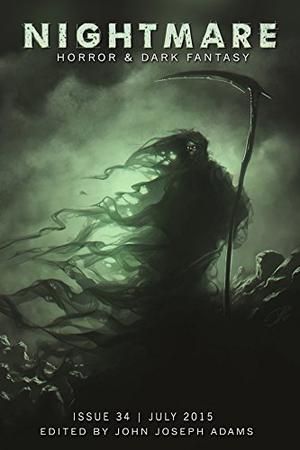 Nightmare Magazine 34: July 2015 by John Joseph Adams, Alison Littlewood, Christopher Golden, Nate Southard, Lisa Tuttle, K.C. Wayland, David Cummings, Paul Tremblay, E.C. Myers, Sandra M. Odell, Lisa Nohealani Morton, Marina J. Lostetter, David Barr Kirtley