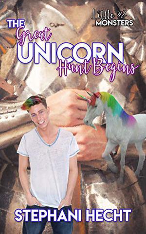 The Great Unicorn Hunt Begins (Little Monsters #2)