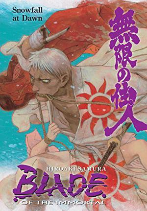 Blade of the Immortal, Volume 25: Snowfall at Dawn (Blade of the Immortal US #25)