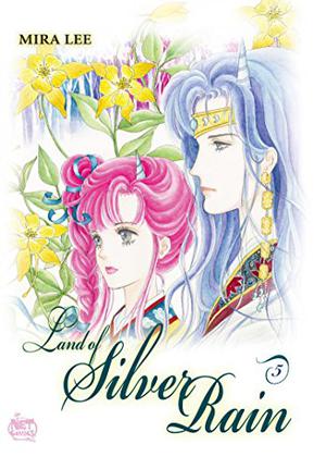 Land of Silver Rain Vol. 5 by Mira Lee