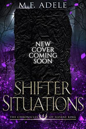 Shifter Situations by M.F. Adele