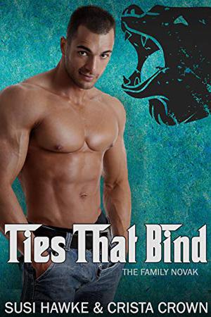 Ties That Bind by Susi Hawke, Crista Crown