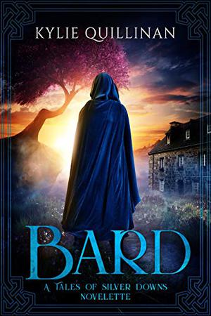 Bard: A Tales of Silver Downs Novelette (Tales of Silver Downs #0)