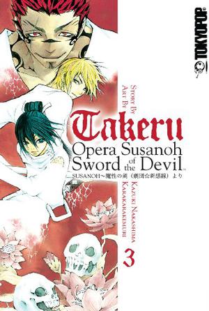Takeru: Opera Susanoh Sword of the Devil, Volume 3 (Takeru #3)