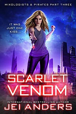 Scarlet Venom (Mixologists and Pirates/Aliens and Alchemists #3)