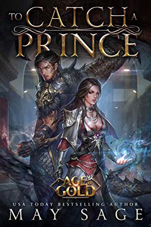 To Catch a Prince (Age of Gold #2)