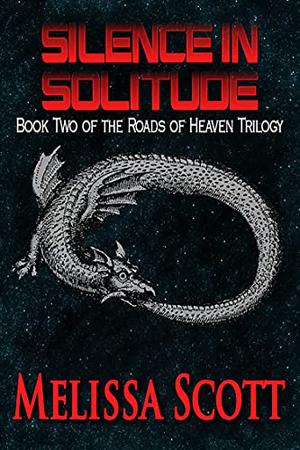 Silence in Solitude by Melissa Scott