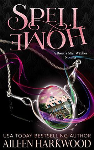 The Last Wedding at Drayhome  (Breens Mist Witches) by Aileen Harkwood