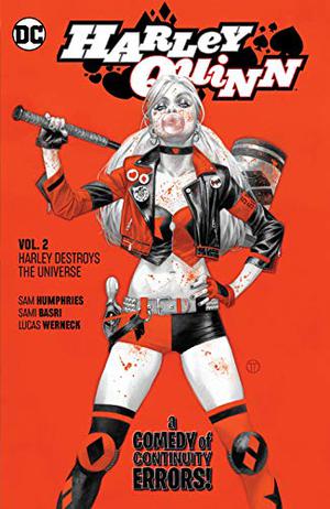 Harley Quinn, Vol. 2: Harley Destroys the Universe (Harley Quinn 2016 Single Issues #50-54, 56)