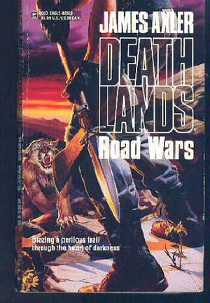 Road Wars (Deathlands #23)