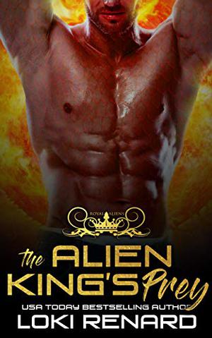 The Alien King's Prey (Royal Aliens #1)