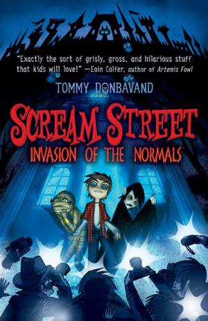Invasion of the Normals (Scream Street #7)
