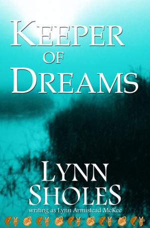 Keeper of Dreams by Lynn Armistead McKee