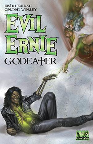 Evil Ernie: Godeater by Justin Jordan, Keith Davidsen