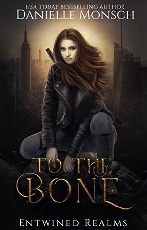 To the Bone (Entwined Realms #3.5)