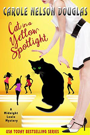 Cat in a Yellow Spotlight: A Midnight Louie Mystery (Midnight Louie #26)