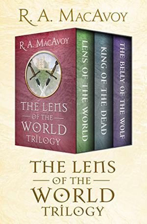 The Lens of the World Trilogy: Lens of the World, King of the Dead, and The Belly of the Wolf (Lens of the World #1-3)